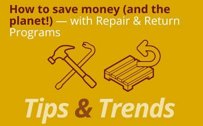 How to Save Money (and the Planet!) with Repair and Return Programs